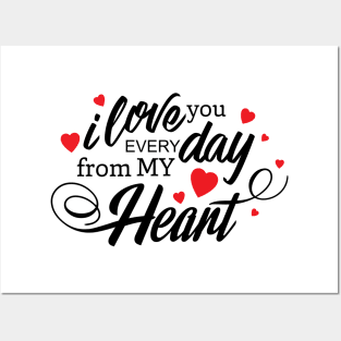 i love you every day my heart design Posters and Art